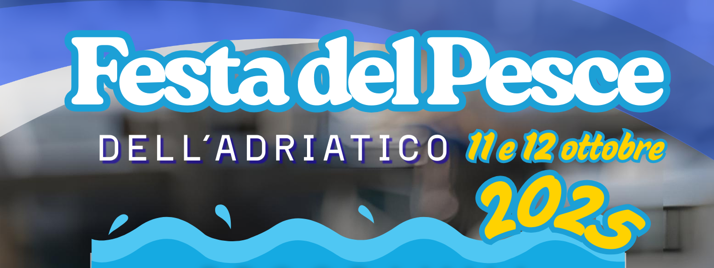 Festa del pesce dell'Adriatico - edizione 2025
