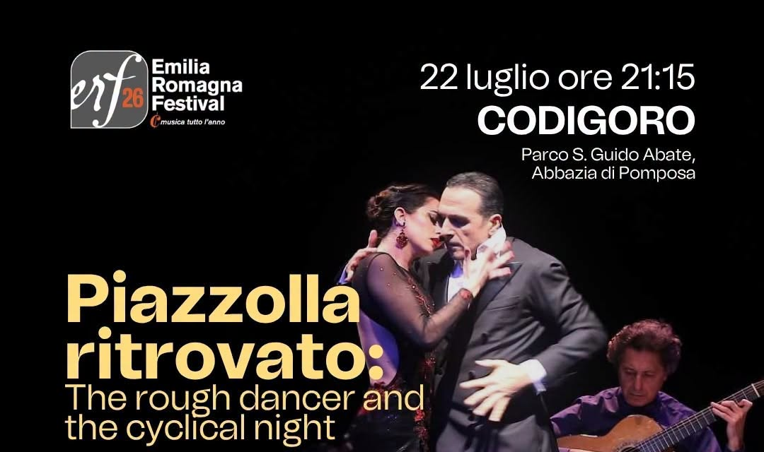 Piazzolla Ritrovato - Concerto spettacolo nell'ambito della rassegna Musica Pomposa il prossimo 22 luglio alle ore 21.15